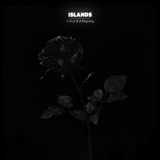 Islands – A Sleep & A Forgetting